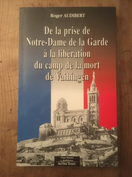 De la prise de Notre-Dame de la Garde à la …