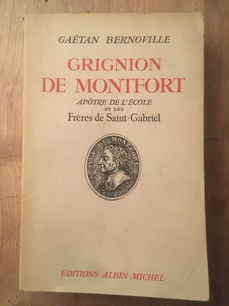 Grignion de Montfort apôtre de l'Ecole et les Frères de …