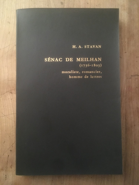 Gabriel Sénac de Meilhan (1736-1803) moraliste, romancier, homme de lettres