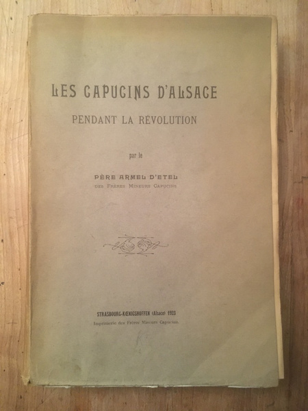 Les Capucins d'Alsace pendant la Révolution