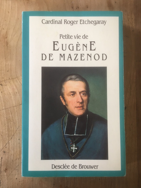 Petite vie d'Eugène de Mazenod