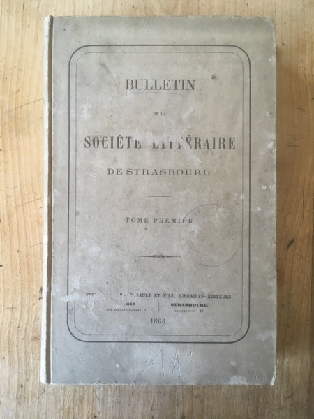 Bulletin de la société littéraire de Strasbourg, Tome Premier