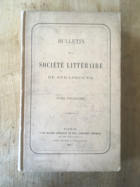 Bulletin de la société littéraire de Strasbourg Tome Troisième