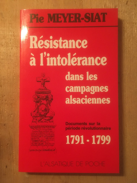 Résistance à l'intolérance dans les campagnes alsaciennes : Documents sur …