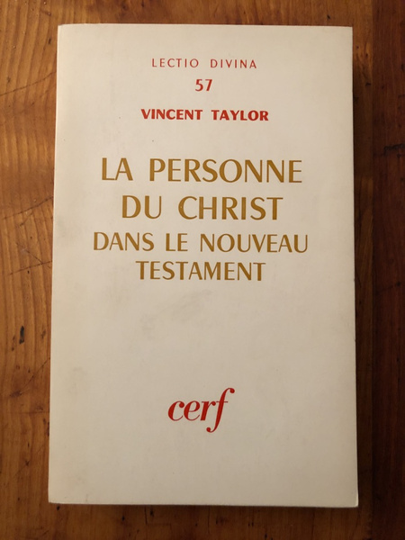 La personne du Christ dans le Nouveau Testament