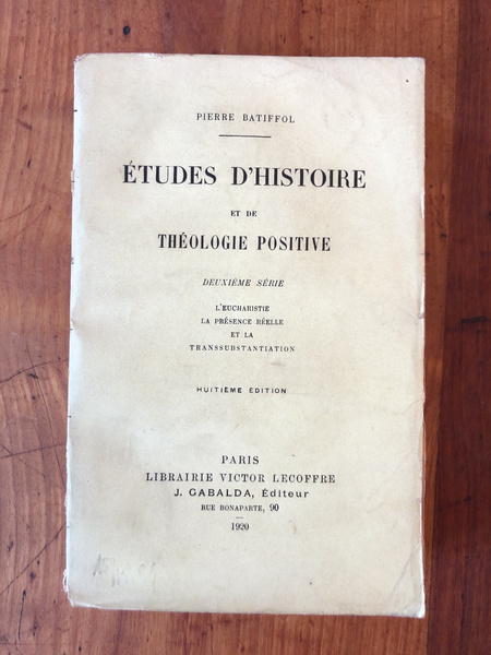 Etudes d'Histoire et de théologie positive, deuxième série