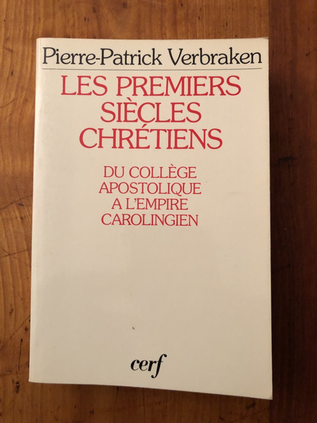 Les Premiers siècles chrétiens, Du collège apostolique à l'empire carolingien