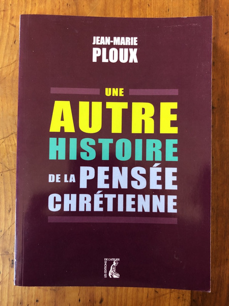 Une autre histoire de la pensée chrétienne en Occident