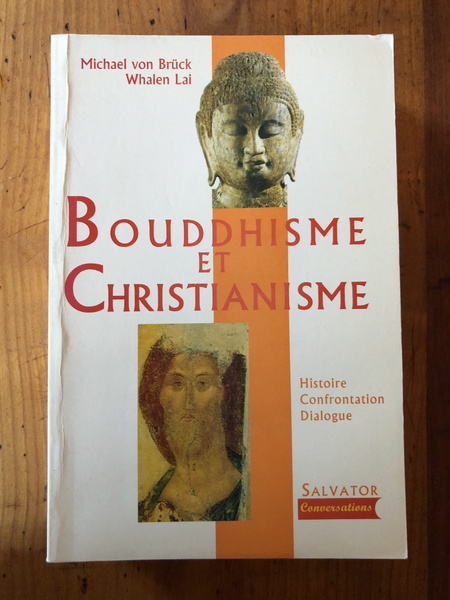 Bouddhisme et Christianisme : Histoire, confrontation, dialogue