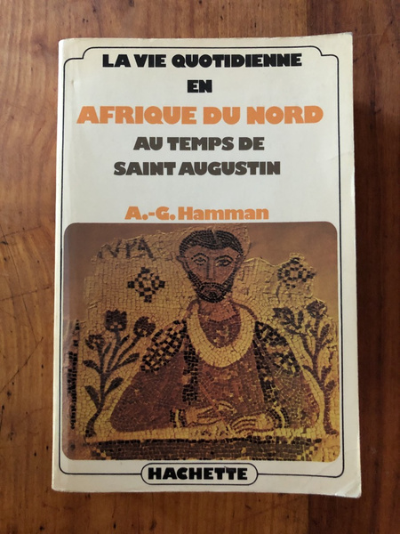 La vie quotidienne en Afrique du Nord au temps de …