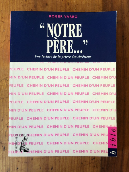 "Notre Père", une lecture de la prière des chrétiens