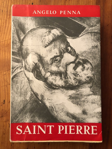 Saint Pierre, le disciple, l'apotre, le docteur en foi