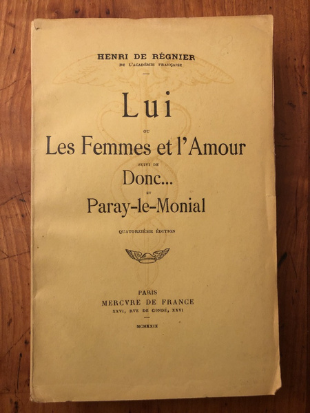 Lui ou les Femmes et l'Amour, suivi de Donc et …