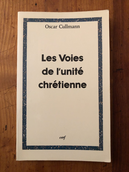 Les voies de l'unité chrétienne