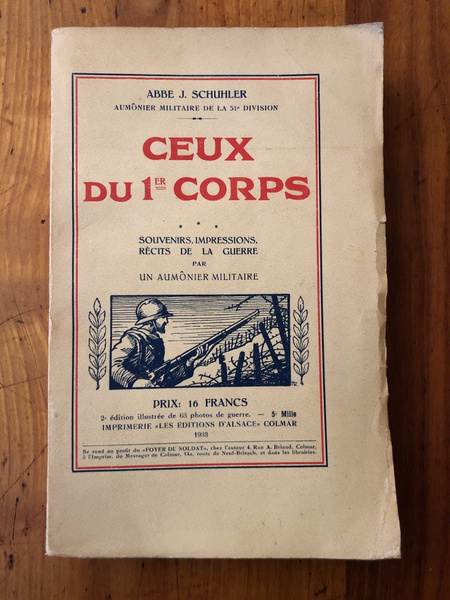 Ceux du 1er corps, Souvenirs, impressions, récits de la guerre