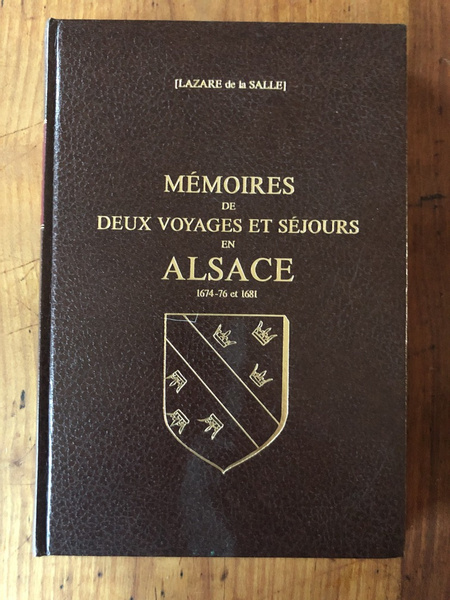 Mémoires de deux voyages et séjours en Alsace 1674-76 et …