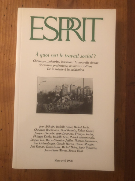 Revue Esprit Mars-Avril 1998 A quoi sert le travail social …