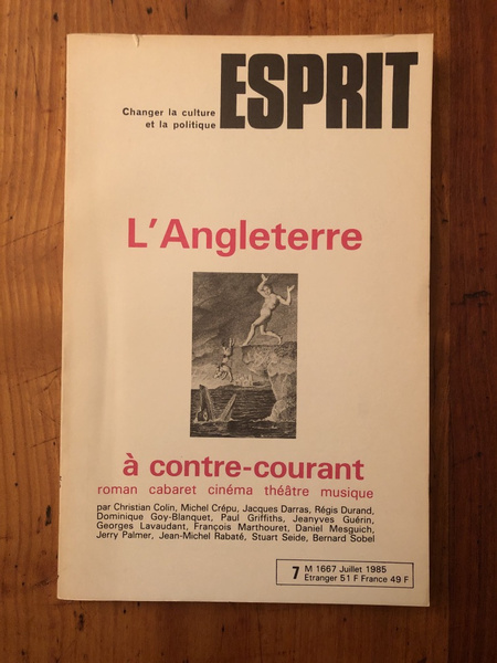 Revue Esprit Juillet 1985 L'Angleterre à contre-courant