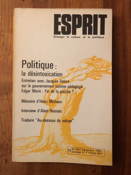 Revue Esprit Décembre 1984 Politique, la désintoxication