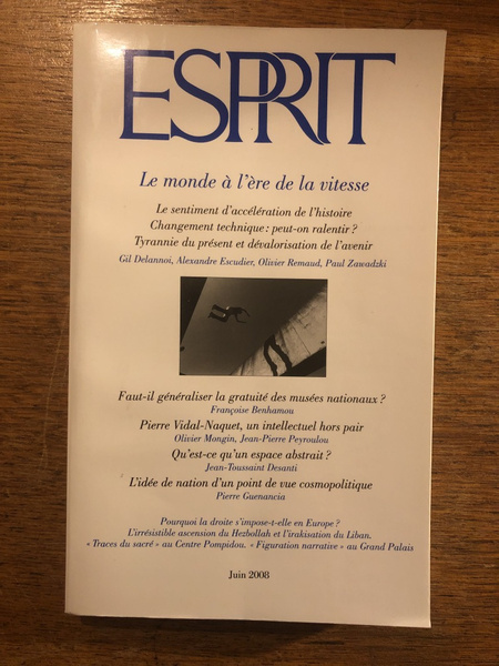 Revue Esprit Juin 2008, Le monde à l'ère de la …