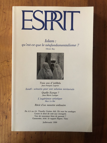 Revue Esprit Juillet-Août 1990 Islam : qu'est-ce que le néofondamentalisme …