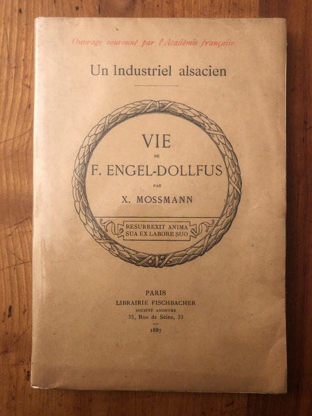 Vie de F. Engel-Dollfus, un industriel alsacien