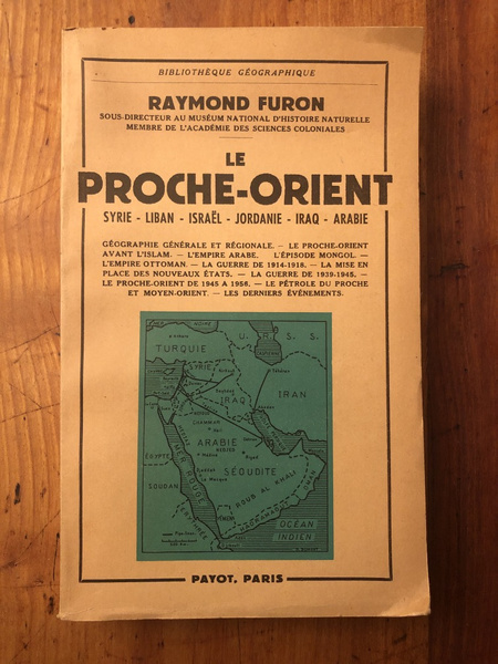 Le Proche-Orient, Syrie-Liban-Israël-Jordanie-Iraq-Arabie