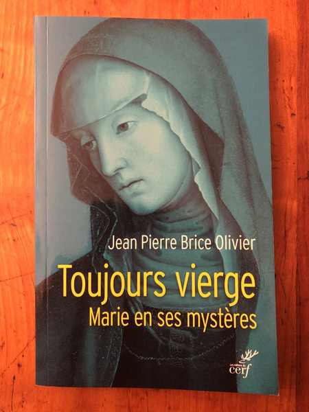 Toujours vierge - Marie en ses mystères