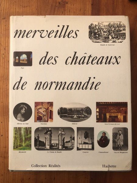 Merveilles des châteaux de Normandie