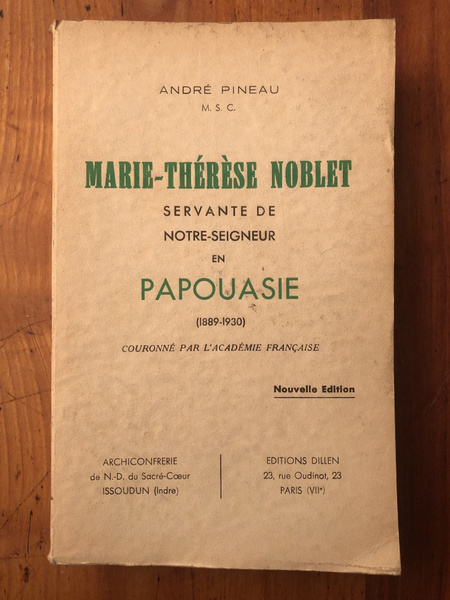 Marie-Thérèse Noblet, servante de Notre-Seigneur en Papouasie (1889-1930)