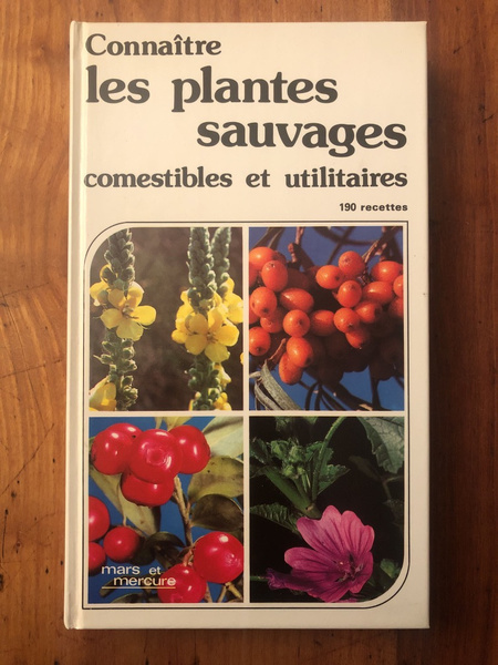 Les plantes sauvages comestibles et utilitaires