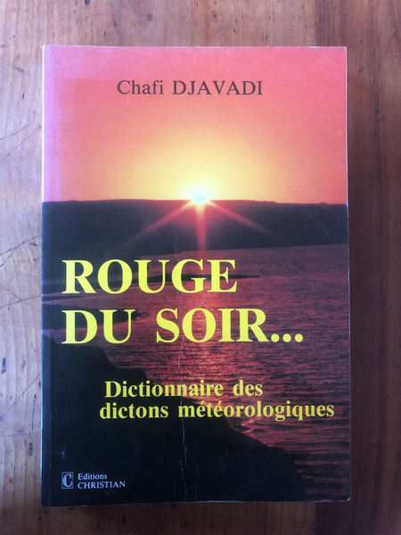 Rouge du soir. Dictionnaire des dictons météorologiques