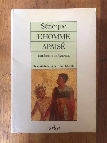 L'homme apaisé - "Colère" et "Clémence"