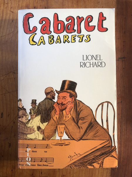 Cabaret, cabarets - de Paris à toute l'Europe, l'histoire d'un …