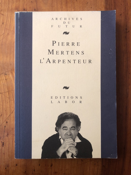 Pierre Mertens, l'arpenteur