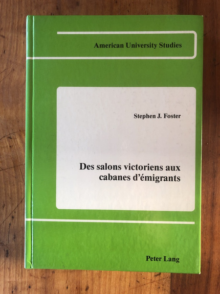 Des Salons Victoriens aux cabanes d'émigrants, Il y a cent …