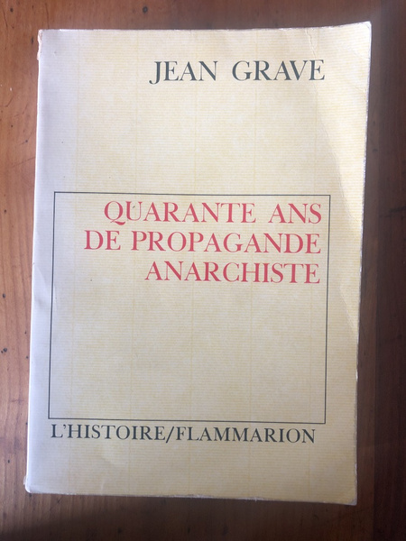 Quarante ans de propagande anarchiste