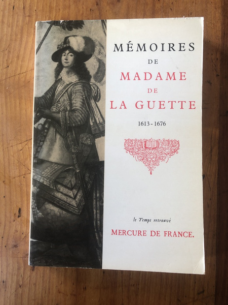 Mémoires de Madame de La Guette 1613-1676