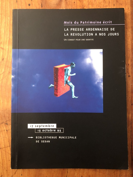 La presse ardennaise de la Révolution à nos jours