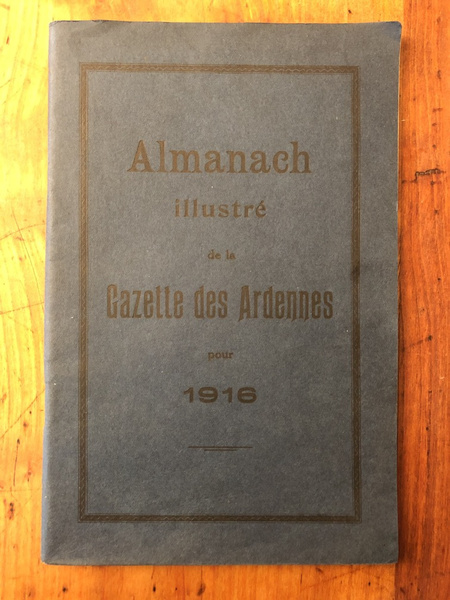 Almanach illustré de la Gazette des Ardennes 1916