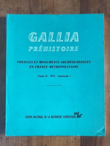 Gallia Préhistoire Fouilles et Monuments archéologiques en France Métropolitaine Tome …