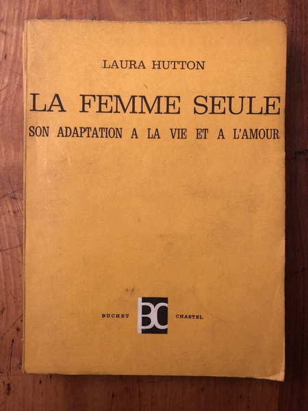 La femme seule, son adaptation à la vie et à …