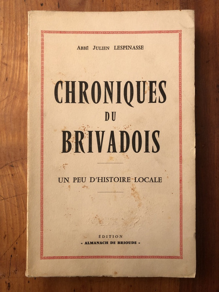 Chroniques du Brivadois, un peu d'histoire locale