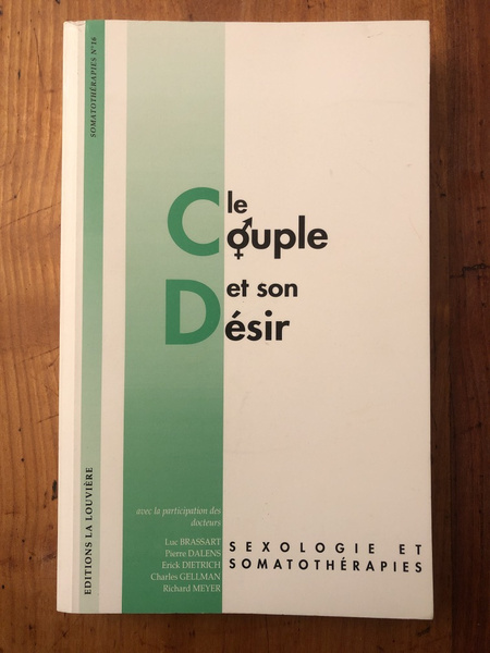 Le couple et son desir - sexologie et somatothérapies