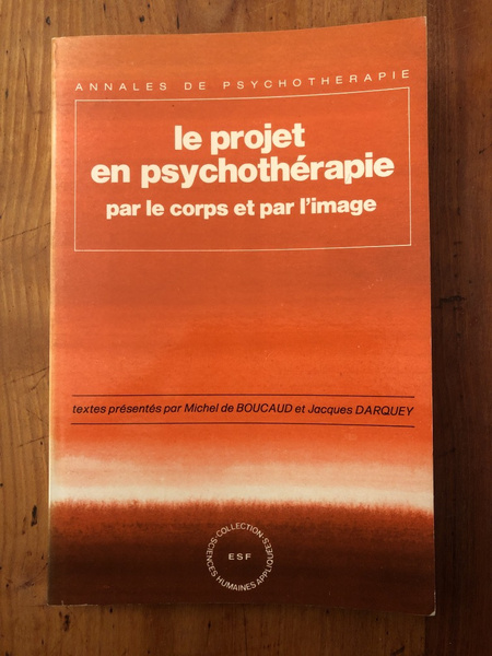 Le Projet en psychothérapie par le corps et par l'image