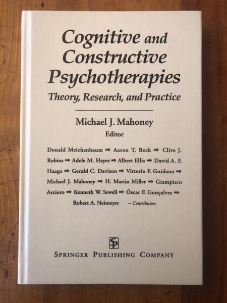 Cognitive and Constructive Psychotherapies - Theory, Research, and Practice