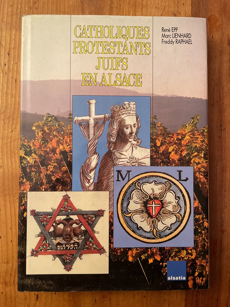 Catholiques, protestants, juifs en Alsace