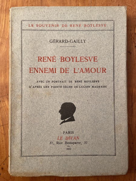 René Boylesve, ennemi de l'amour