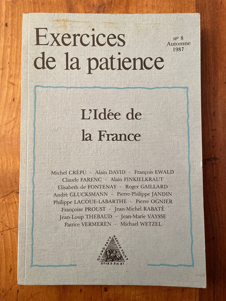 Exercices de la patience n°8 L'idée de la France