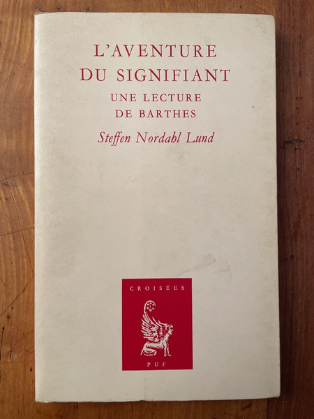 L'aventure du signifiant - une lecture de Barthes